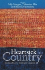 Heartsick for Country: Stories of Love, spirit and creation - Book