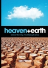 Heaven and Earth : Global Warming, the Missing Science - Book