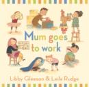 Mum Goes to Work - Book