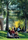 The Making of The Australian National University : 1946-1996 - Book
