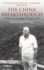The China Breakthrough : Whitlam in the Middle Kingdom, 1971 - Book