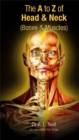 The A to Z of Head and Neck : Bones and Muscles - Book