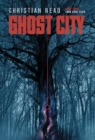 Ghost City : Lark Case Files Book 3 - Book