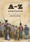 A-z Of Convicts In Van Diemen's Land - Book