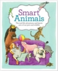Smart Animals : The real-life adventures and heroic acts of our pets and wildlife - Book