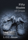 Fifty Shades of Grass : Erotica for classy blokes - eBook
