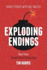Exploding Endings (Book Three) - Book