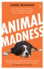 Animal Madness : how anxious dogs, compulsive parrots, and elephants in recovery help us understand ourselves - Book