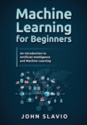 Machine Learning for Beginners : An Introduction to Artificial Intelligence and Machine Learning - Book
