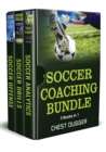 Soccer Coaching Bundle : 3 Books in 1 - Book