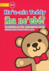Where's My Teddy (Tetun edition) - Ha'u-nia Teddy iha ne'ebe? - Book