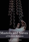 Masters and Slaves of Modern Religion - Book