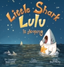 Little Shark Lulu is Sleeping - Book
