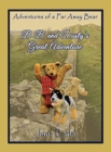 B B and Dusty's Great Adventure : Adventures of a Far Away Bear - Book