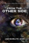 From the Other Side : Everyone has a story they will never tell - Book