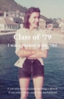 Class of '79 : I was a Student in the '70s!' - Book