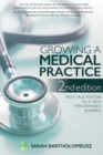 Growing a Medical Practice 2nd Edition : From frustration to a high performance business - Book