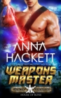 Weapons Master : A Scifi Alien Romance - Book