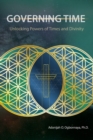 Governing Time : Unlocking Powers of Times and Divinity - Book