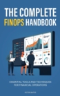 The Complete FinOps Handbook : Essential Tools and Techniques for Financial Operations - Book