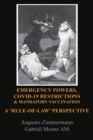 Emergency Powers, Covid-19 Restrictions & Mandatory Vaccination : A 'Rule-Of-Law' Perspective - Book