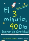 El diario de gratitud de 3 minutos y 90 dias para ninos : Un diario de pensamiento positivo y gratitud para que los ninos promuevan la felicidad, la autoconfianza y el bienestar (6.69 x 9.61 pulgadas - Book