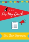 For My Coach : Journal memories to Gift to Your Coach - Book