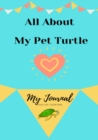About My Pet Turtle : My Pet Journal - Book