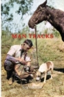 MAN TRACKS : With the Mounted Police in the Australian Wilds - Book