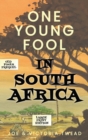One Young Fool in South Africa - LARGE PRINT : Prequel - Book