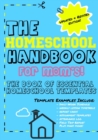 The Homeschool Handbook for Mom's : The Book of Essential Homeschool Templates - Book