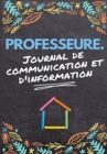Professeure Journal De Communication : Enregistrez tous les details de l'eleve, du parent, du contact d'urgence et de la sante 7 x 10 pouces 80 pages - Book