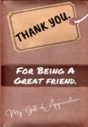 Thank You For Being a Great Friend : My Gift Of Appreciation: Full Color Gift Book Prompted Questions 6.61 x 9.61 inch - Book