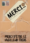 Merci D'etre Le Meilleur Frere : Mon cadeau d'appreciation: Livre-cadeau en couleurs Questions guidees 6,61 x 9,61 pouces - Book