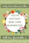 Recipe Keepsake Book From Grandmother : Create Your Own Recipe Book - Book