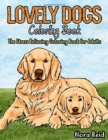 Lovely Dogs Coloring Book The Stress Relieving Coloring Book For Adults - Book