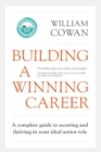 Building a Winning Career : A complete guide to securing and thriving in your ideal senior role - Book