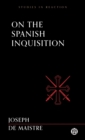 On the Spanish Inquisition - Imperium Press (Studies in Reaction) - Book