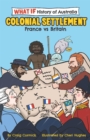 The What If Histories of Australia : Colonial Settlement: France vs Britain - eBook