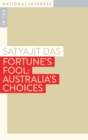 Fortune's Fool : Australia's Choices - Book