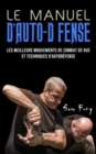 Le Manuel D'Auto-Defense : Les meilleurs mouvements de combat de rue et techniques d'autodefense - Book