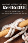 Das Nutzliche Knotenbuch : Wie man die mehr als 25 nutzlichsten Seilknoten bindet - Book