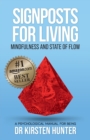 Signposts for Living Book 3, Mindfulness and State of Flow - Living with Purpose and Passion : A Psychological Manual for Being - Book