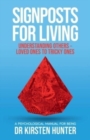 Signposts for Living Book 4, Understanding Others - Loved ones to Tricky Ones : A Psychological Manual for Being - Book