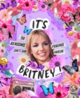 It's Britney ... ! : 50 reasons she's our forever queen - Book