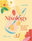 Nixology : Low-to-no alcohol cocktails - Book