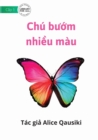 A Colourful Butterfly - Chu b&#432;&#7899;m nhi&#7873;u mau - Book