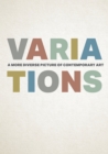 Variations : A More Diverse Picture of Contemporary Art - Book