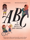 ABC of Body Safety and Consent : teach children about body safety, consent, safe/unsafe touch, private parts, body boundaries & respect - Book