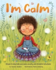I'm Calm : A book to help kids overcome anxiety and stressful situations - Book